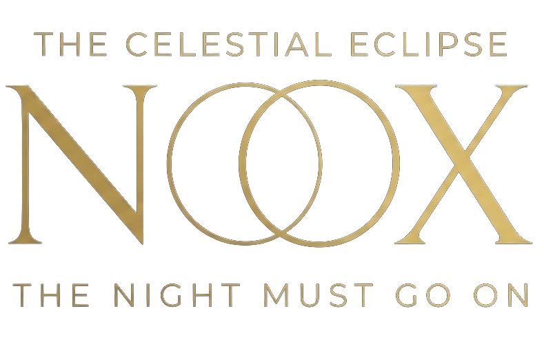 NOX. The Celestial Eclipse. The Night Must Go On.